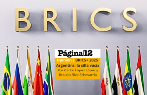 Compartimos la nota: «BRICS+ 2025, Argentina: la silla vacía»