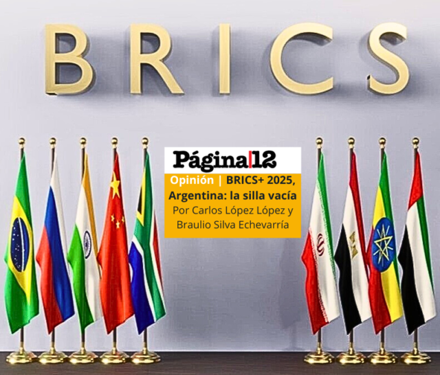 Compartimos la nota: «BRICS+ 2025, Argentina: la silla vacía»